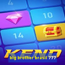 big brother brasil 777